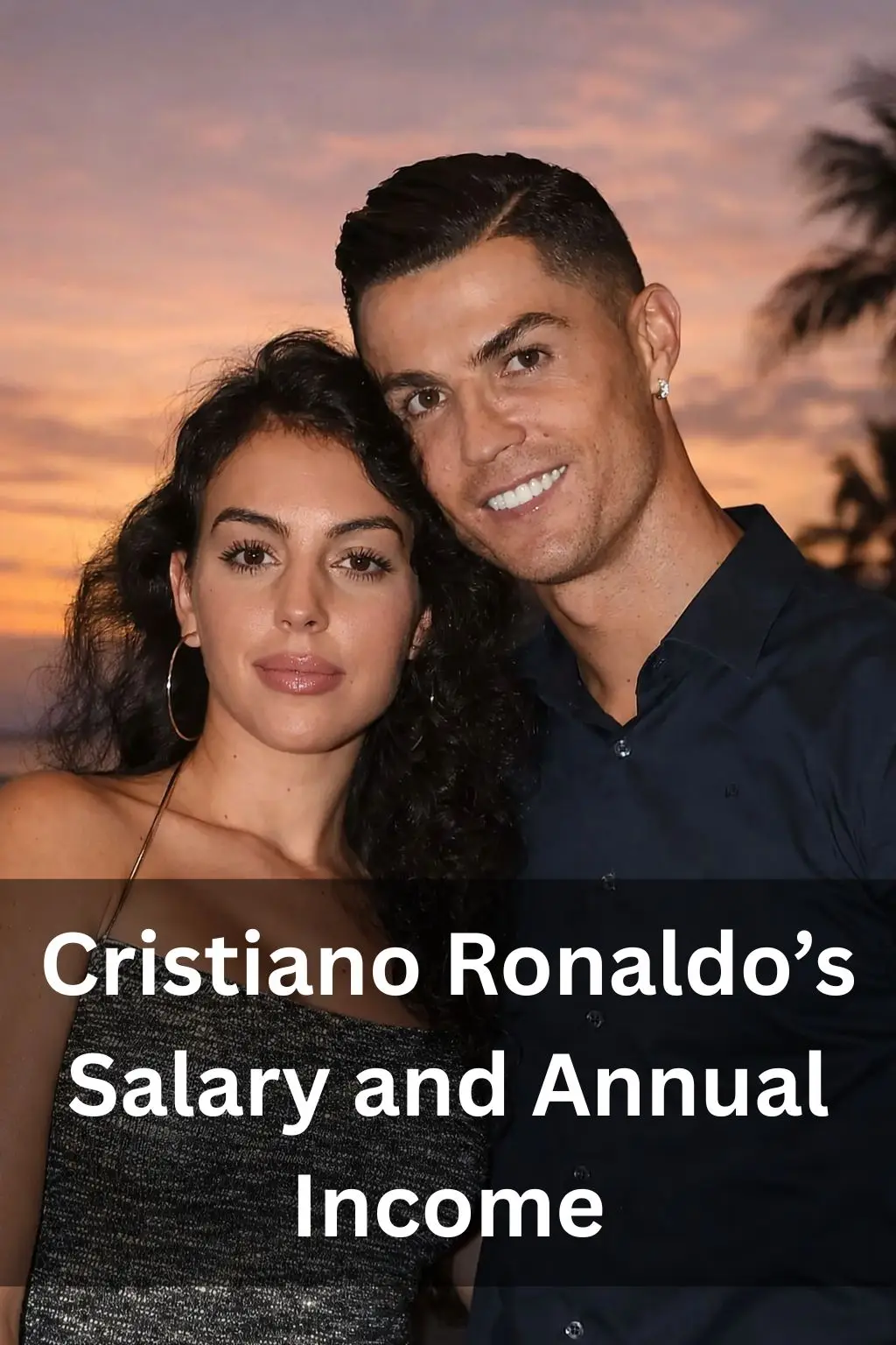 Cristiano Ronaldo’s Salary and Annual Income