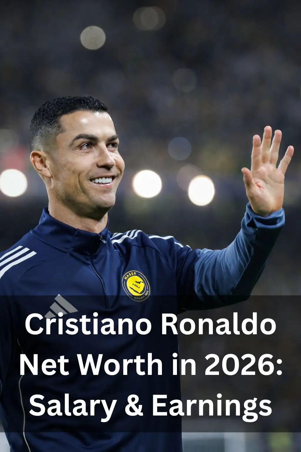 Cristiano Ronaldo Net Worth in 2026: Salary & Earnings