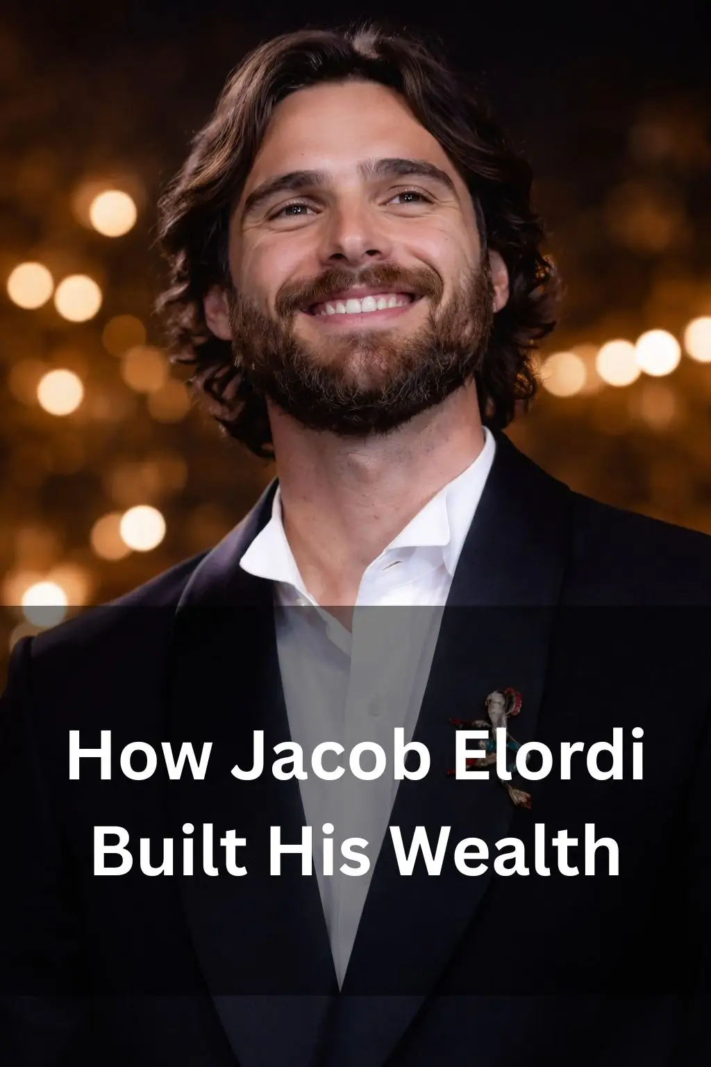 How Jacob Elordi Built His Wealth