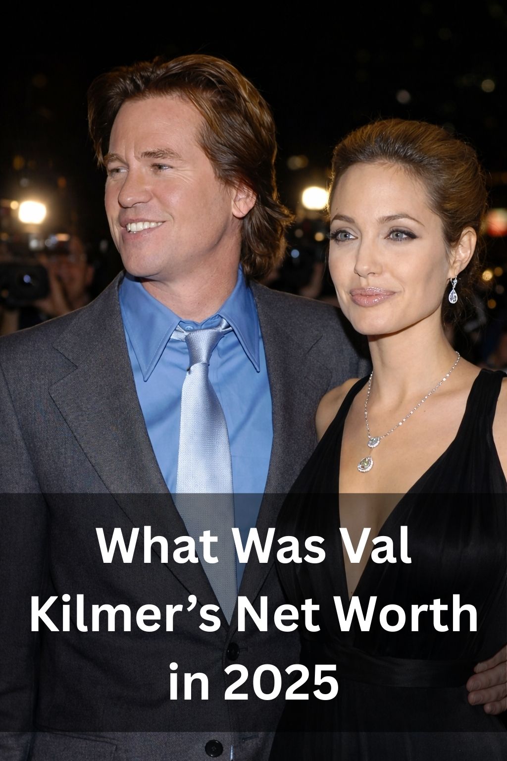What Was Val Kilmer’s Net Worth in 2025